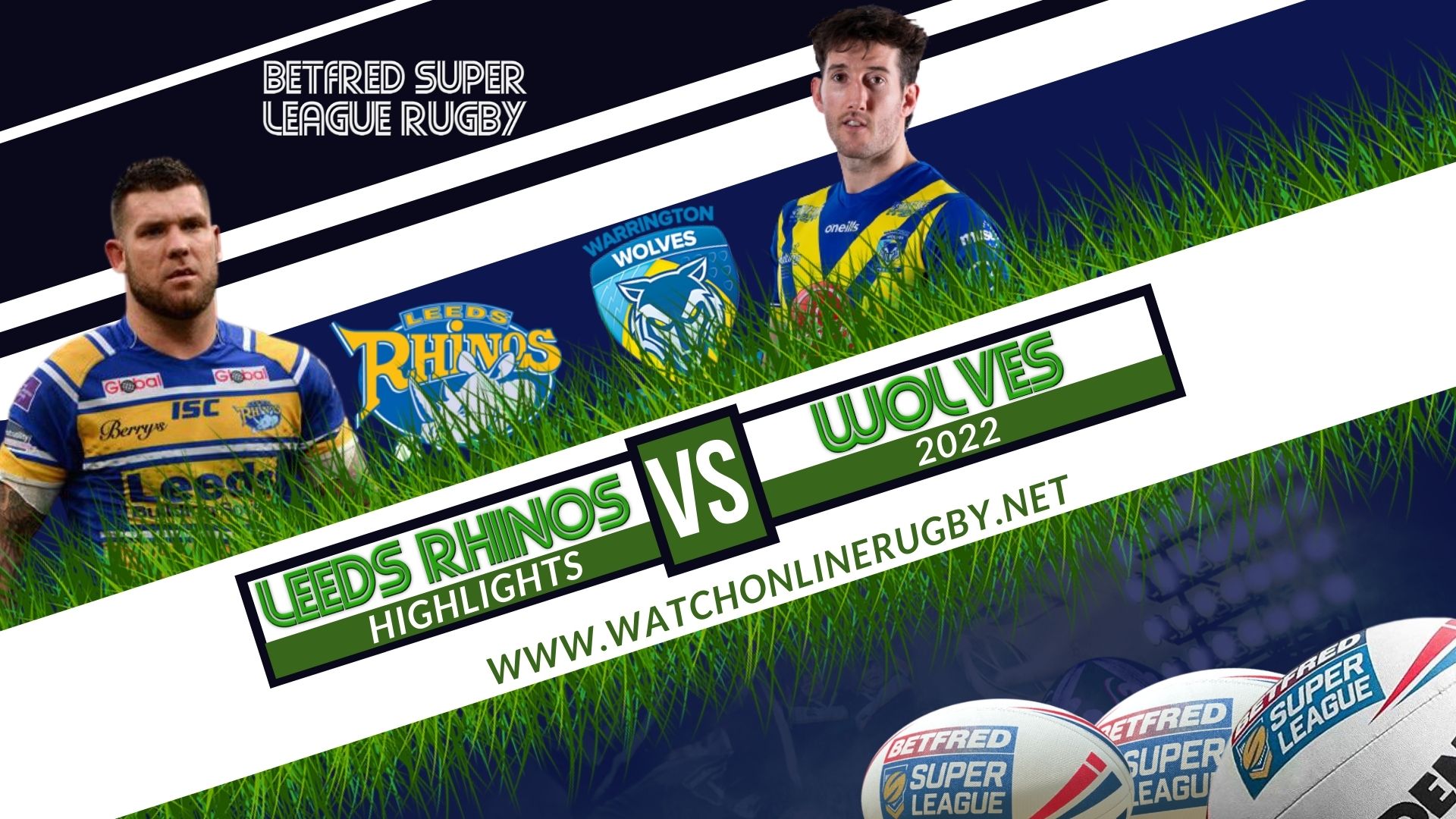 Leeds Rhinos Vs Warrington Wolves Super League Rugby 2022 RD 1