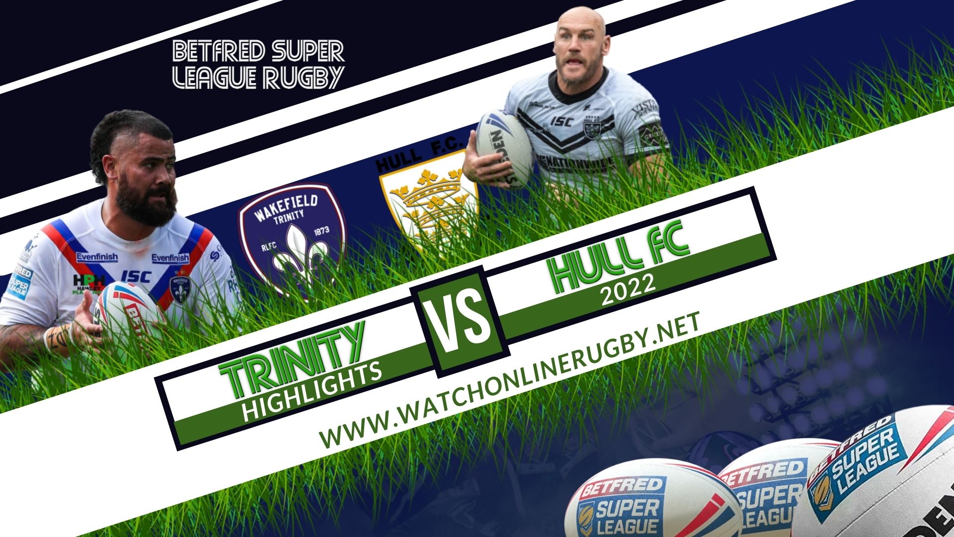 Wakefield Trinity Vs Hull FC Super League Rugby 2022 RD 1