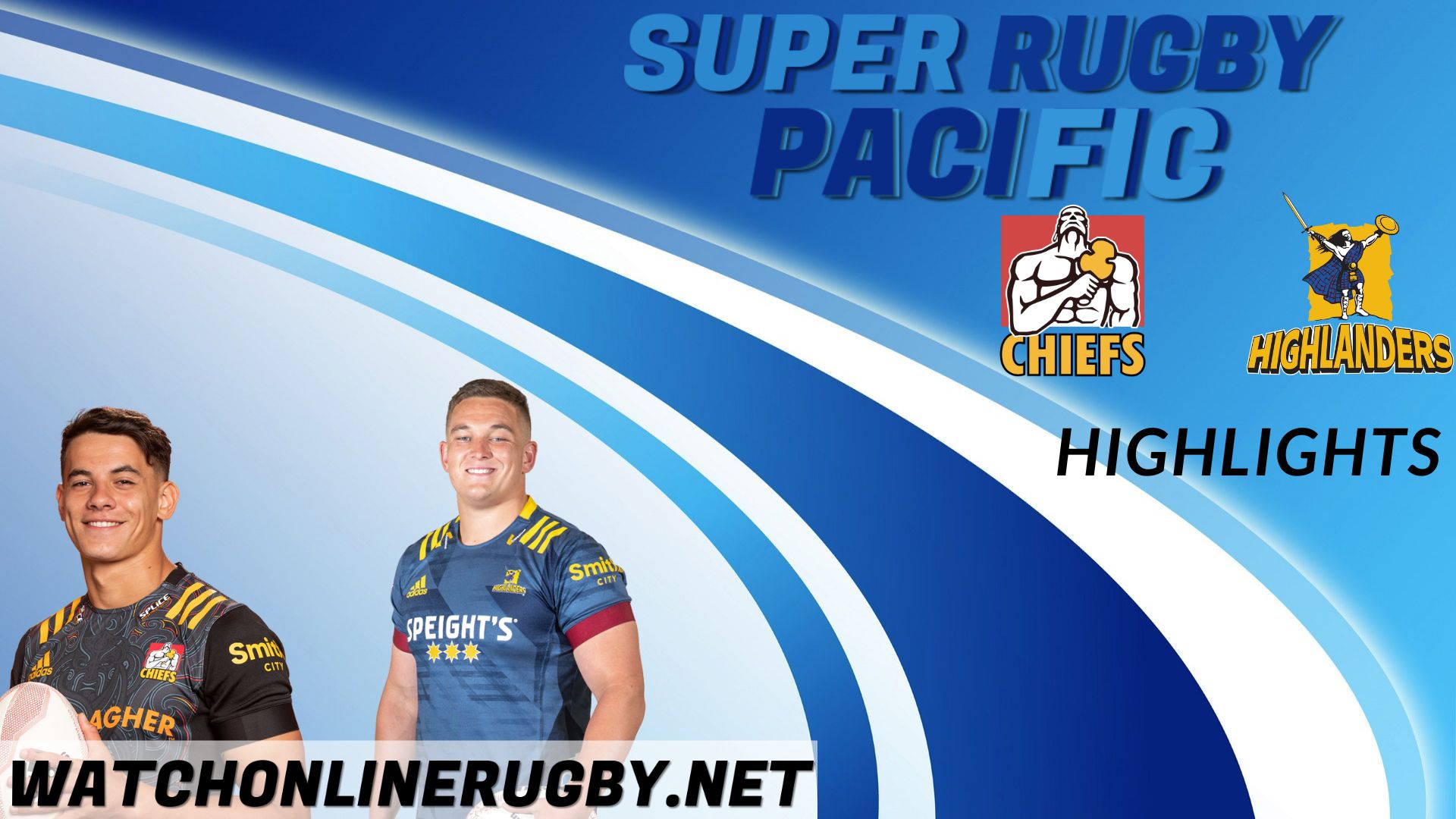 Chiefs Vs Highlanders Super Rugby Pacific 2022 RD 1