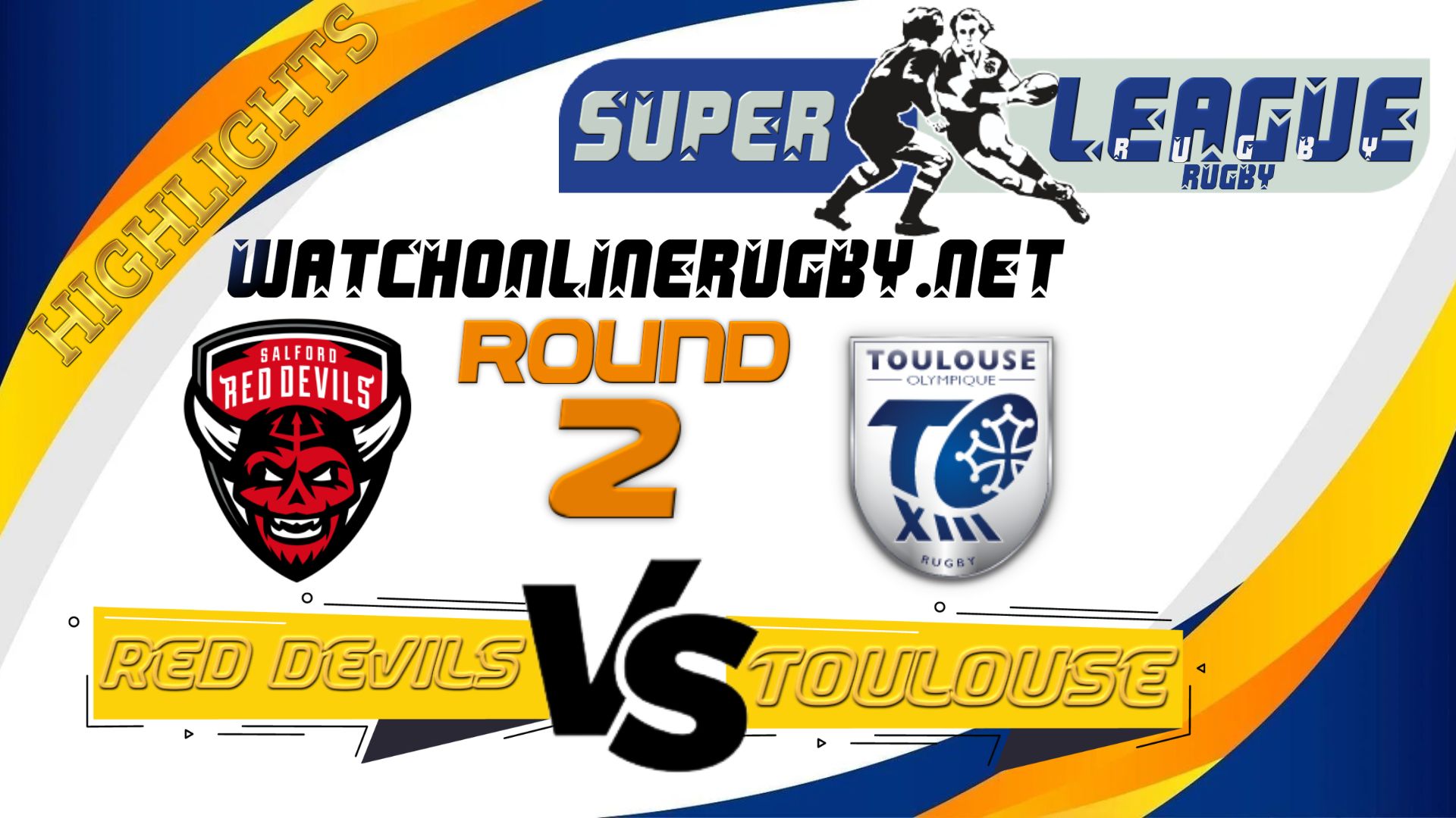 Salford Red Devils Vs Toulouse Super League Rugby 2022 RD 2