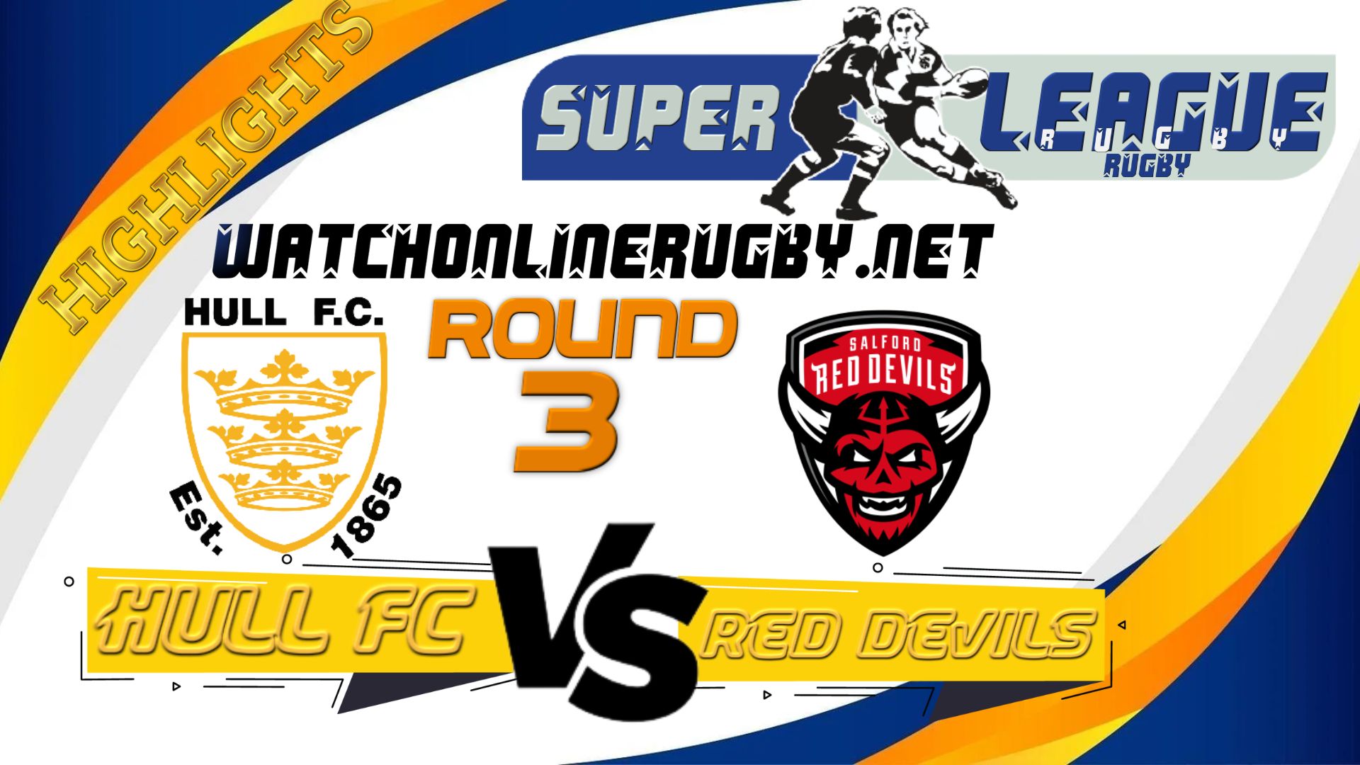 Hull FC Vs Salford Red Devils Super League Rugby 2022 RD 3