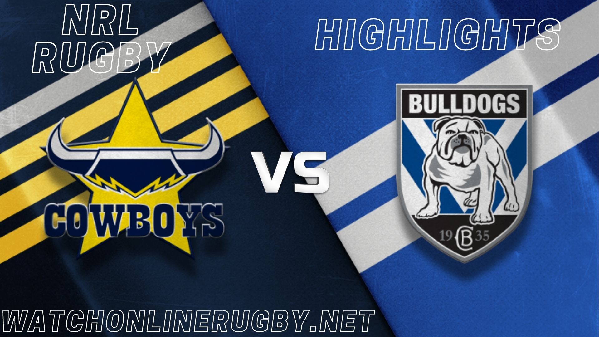 Cowboys Vs Bulldogs Highlights RD 1 NRL Rugby