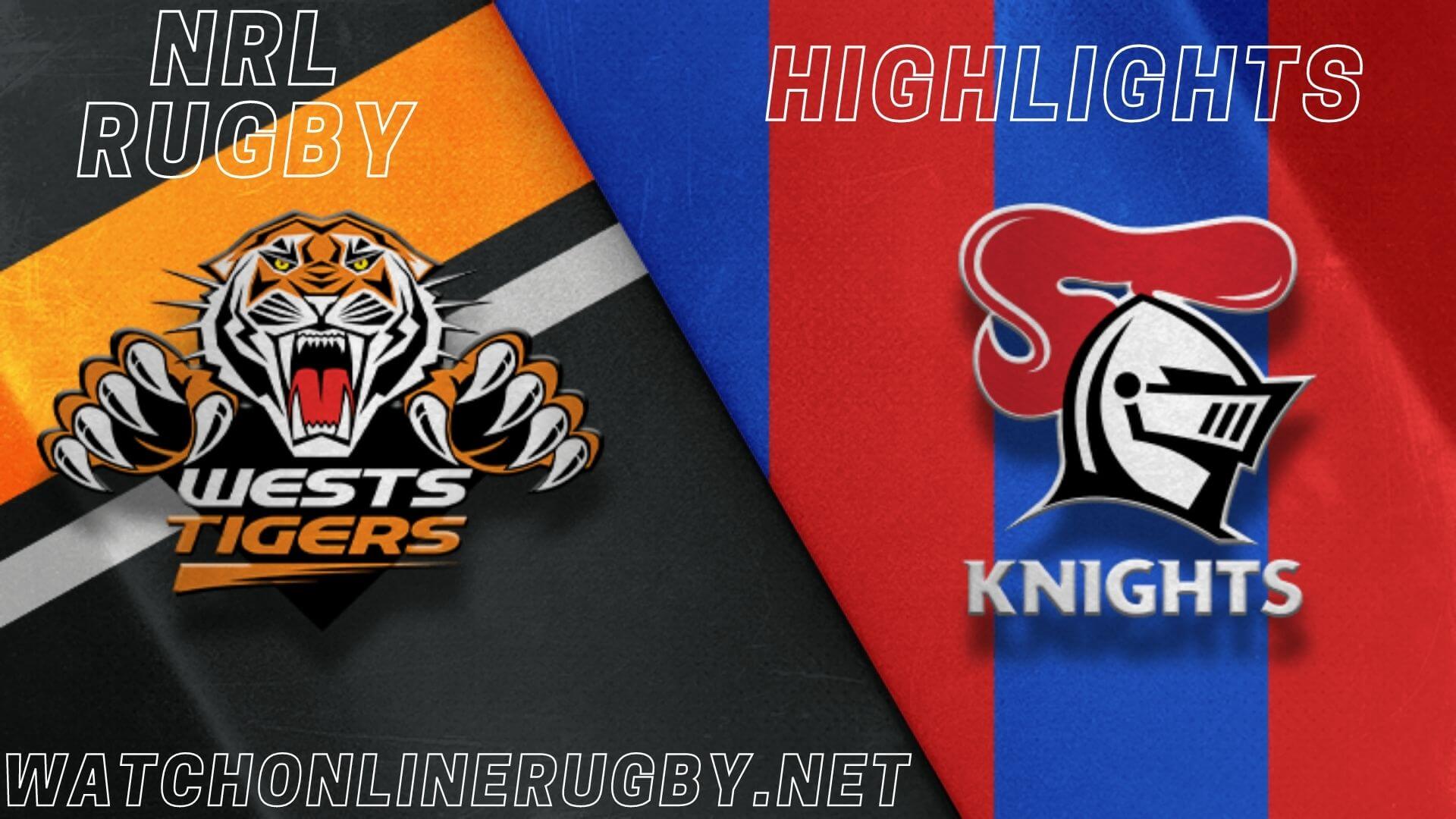 Knights Vs Wests Tigers Highlights RD 2 NRL Rugby