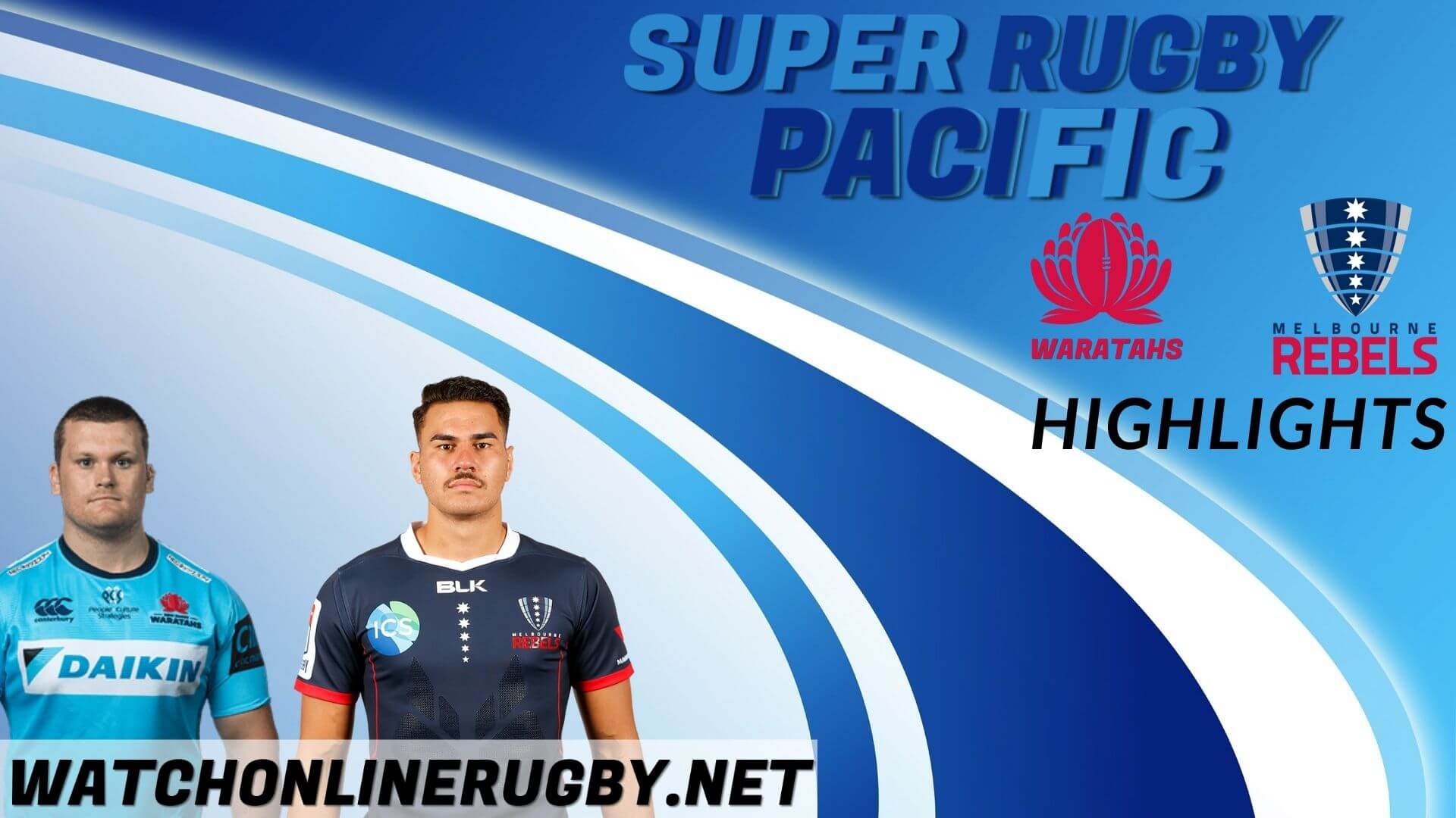 NSW Waratahs Vs Rebels Super Rugby Pacific 2022 RD 5