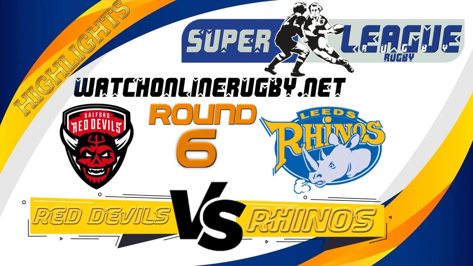 Salford Red Devils Vs Leeds Rhinos Super League Rugby 2022 RD 6