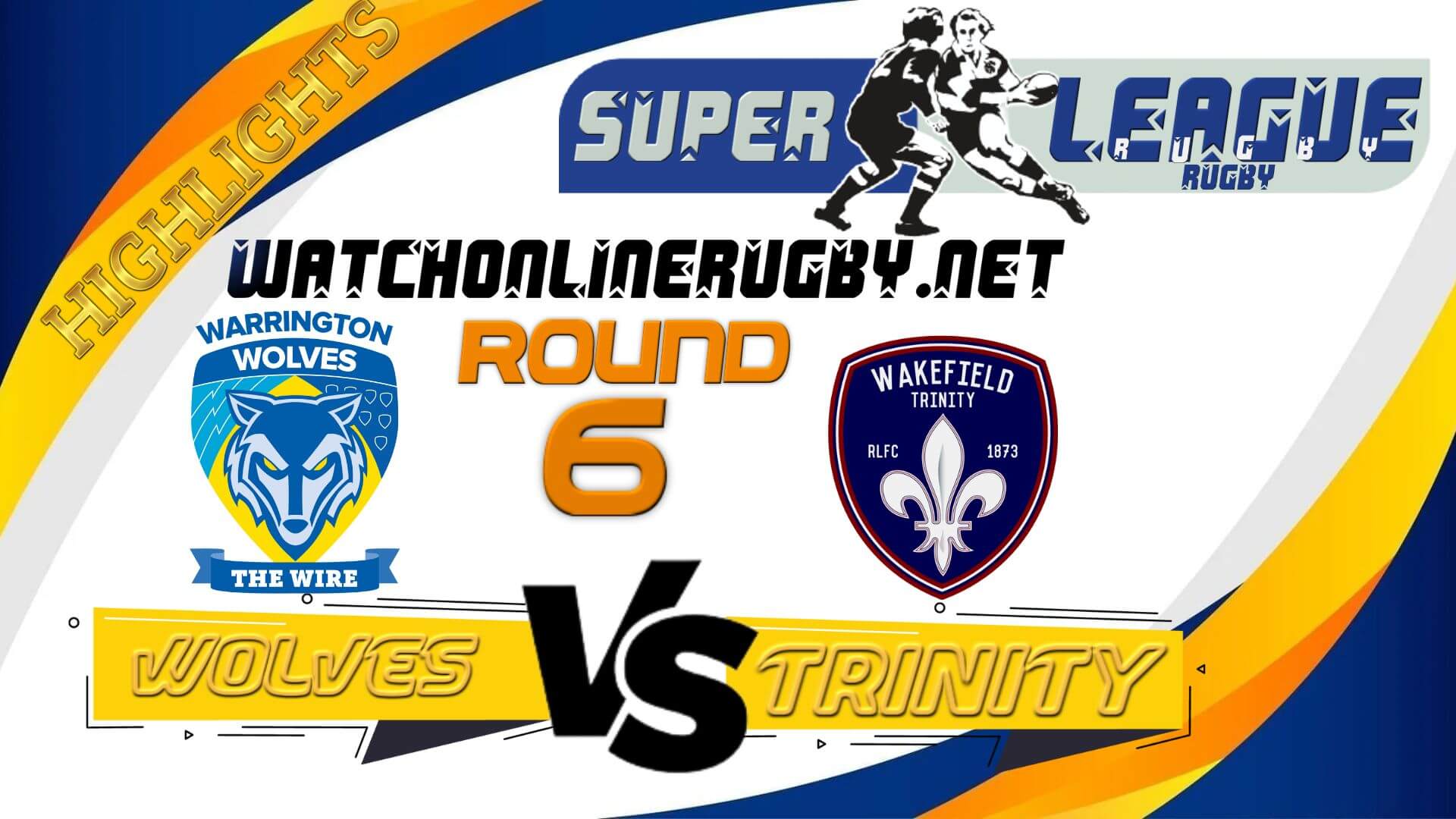 Warrington Wolves Vs Wakefield Trinity Super League Rugby 2022 RD 6
