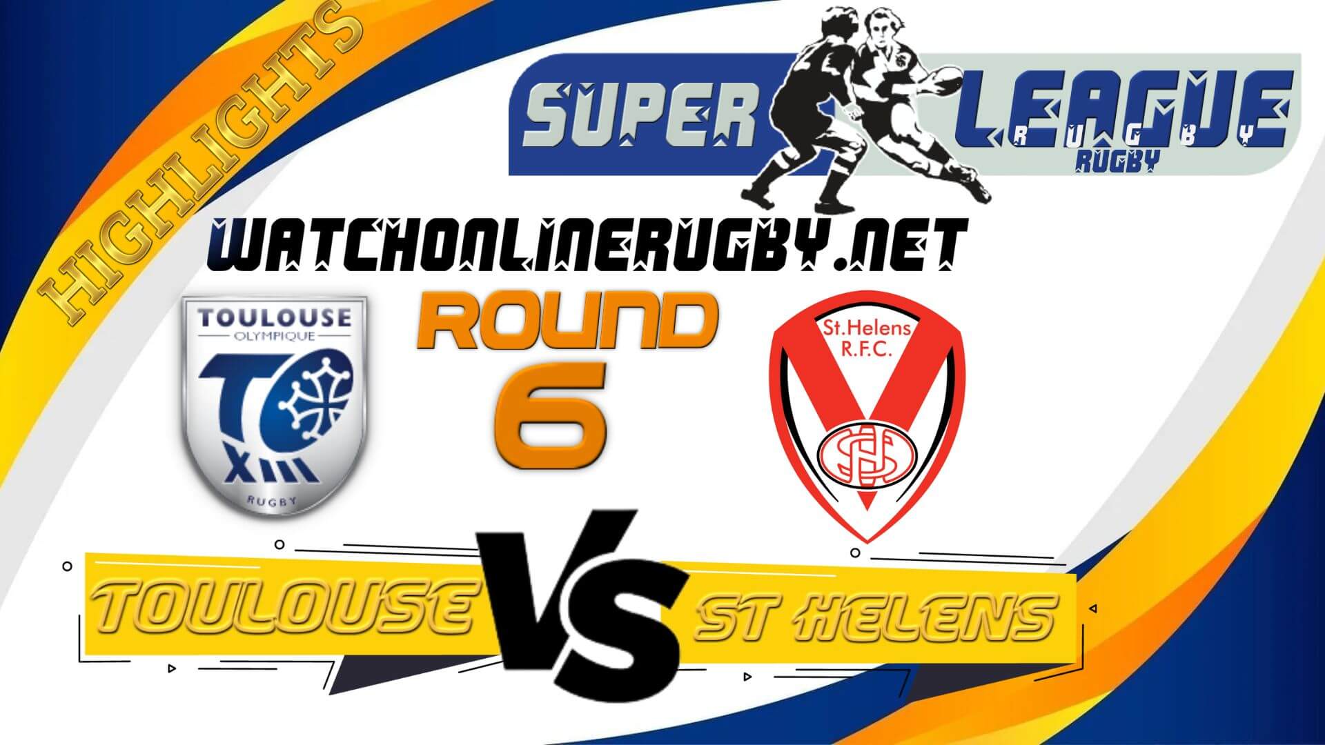 Toulouse Vs St Helens Super League Rugby 2022 RD 6