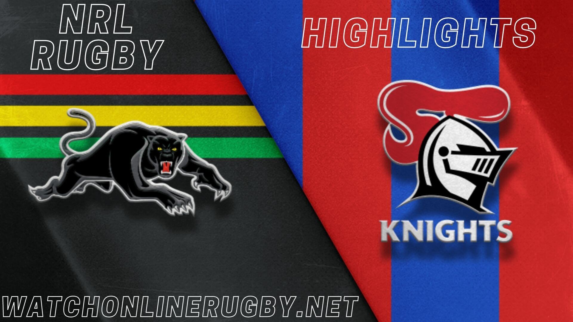 Panthers Vs Knights Highlights RD 3 NRL Rugby