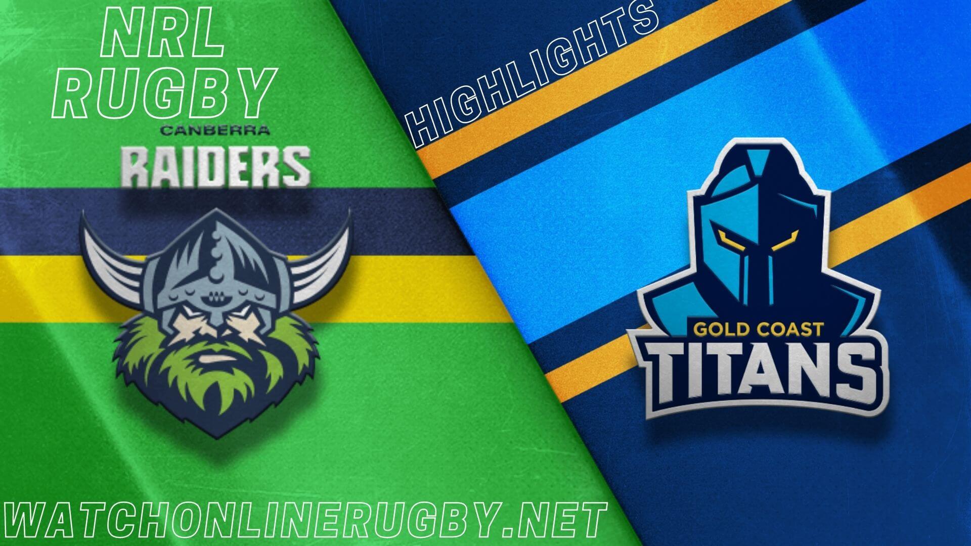 Raiders Vs Titans Highlights RD 3 NRL Rugby