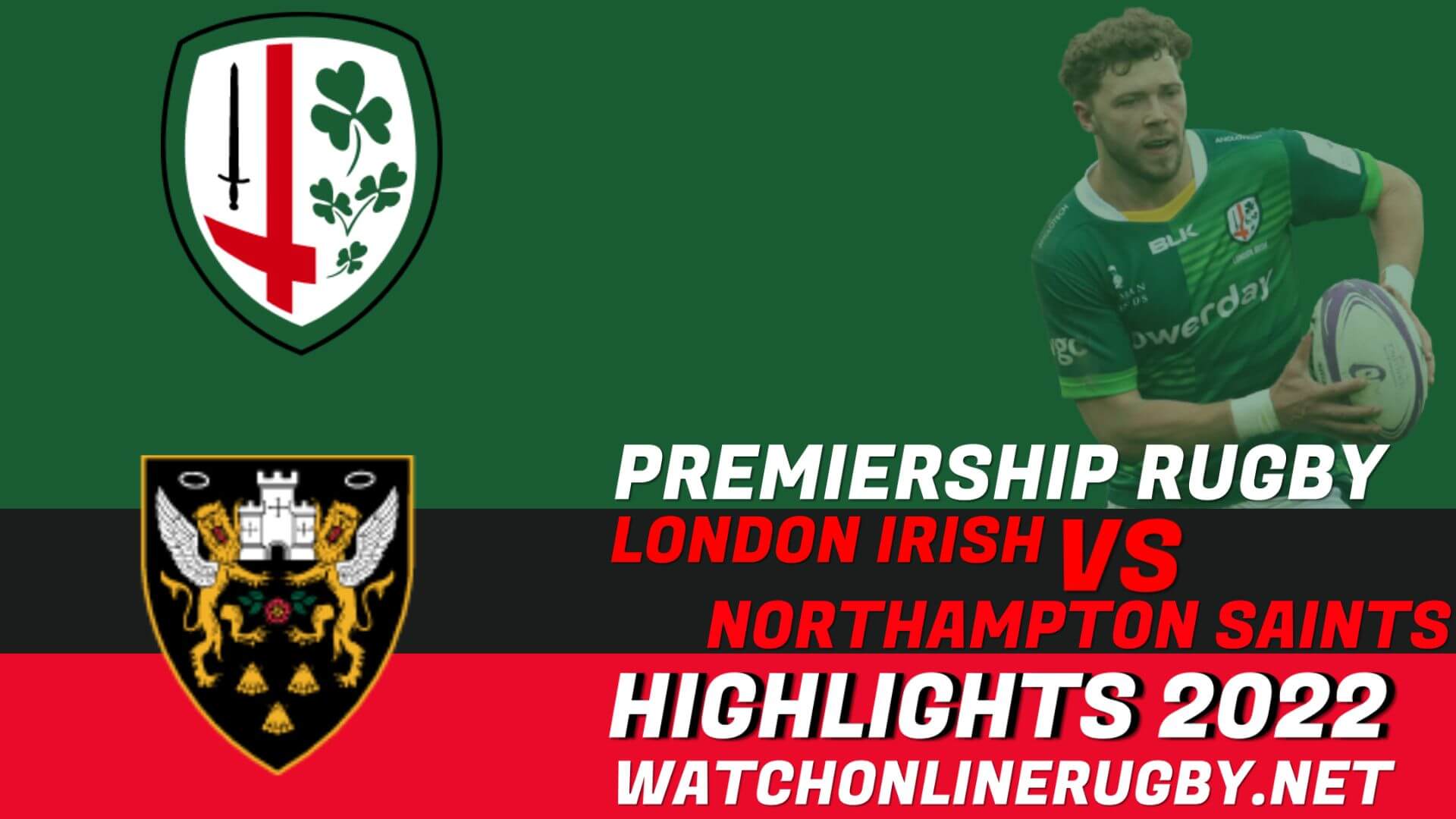 London Irish Vs Northampton Saints Premiership Rugby 2022 RD 21