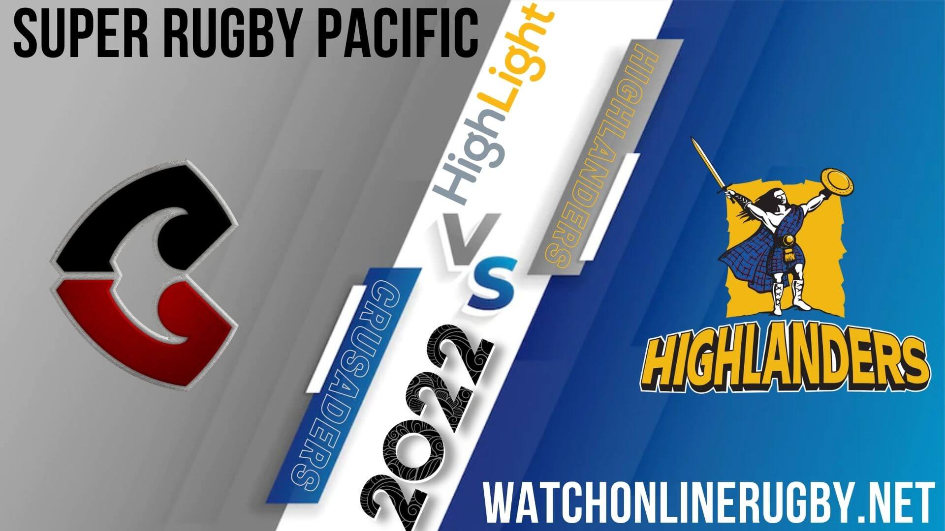 Crusaders Vs Highlanders Super Rugby Pacific 2022 RD 7