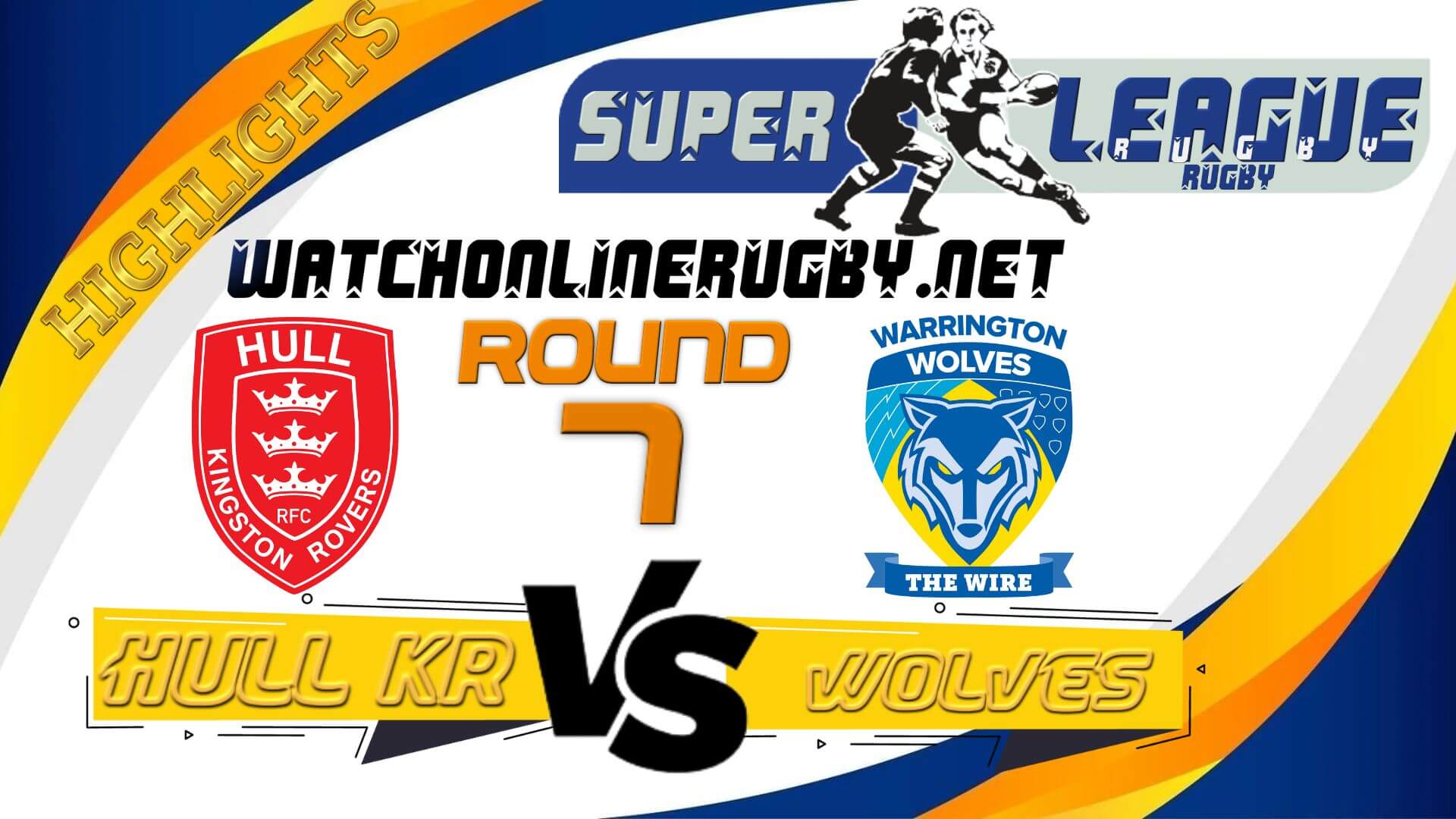 Hull KR Vs Warrington Wolves Super League Rugby 2022 RD 7