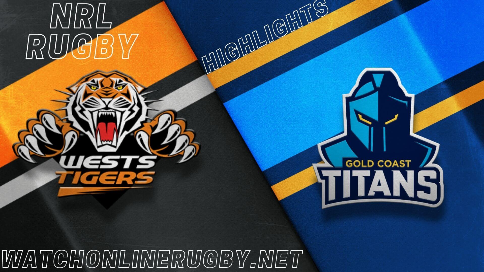 Titans Vs Wests Tigers Highlights RD 4 NRL Rugby
