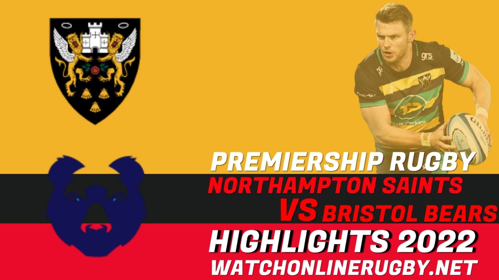 Northampton Saints Vs Bristol Bears Premiership Rugby 2022 RD 22