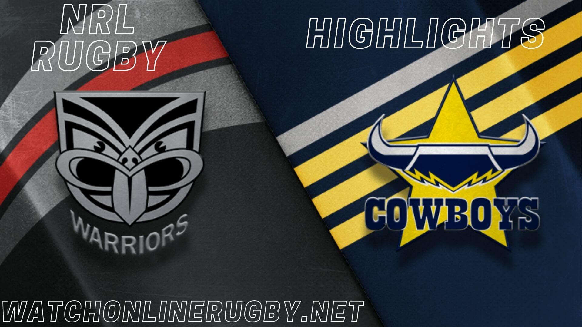 Warriors Vs Cowboys Highlights RD 5 NRL Rugby