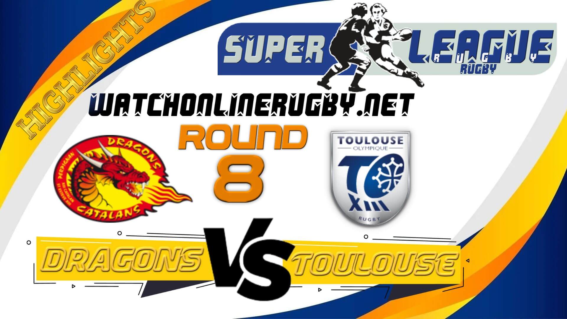 Catalans Dragons Vs Toulouse Super League Rugby 2022 RD 8