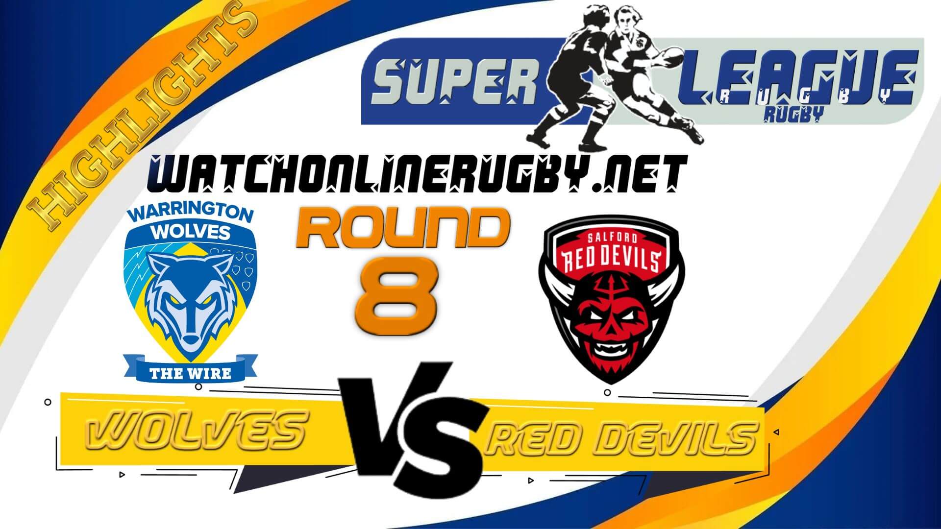 Warrington Wolves Vs Salford Red Devils Super League Rugby 2022 RD 8