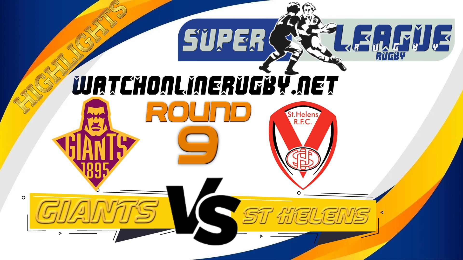 Huddersfield Giants Vs St Helens Super League Rugby 2022 RD 9
