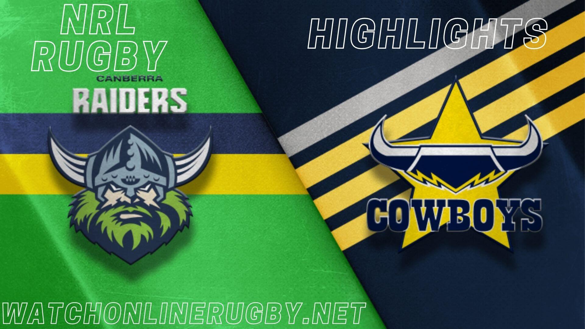 Raiders Vs Cowboys Highlights RD 6 NRL Rugby