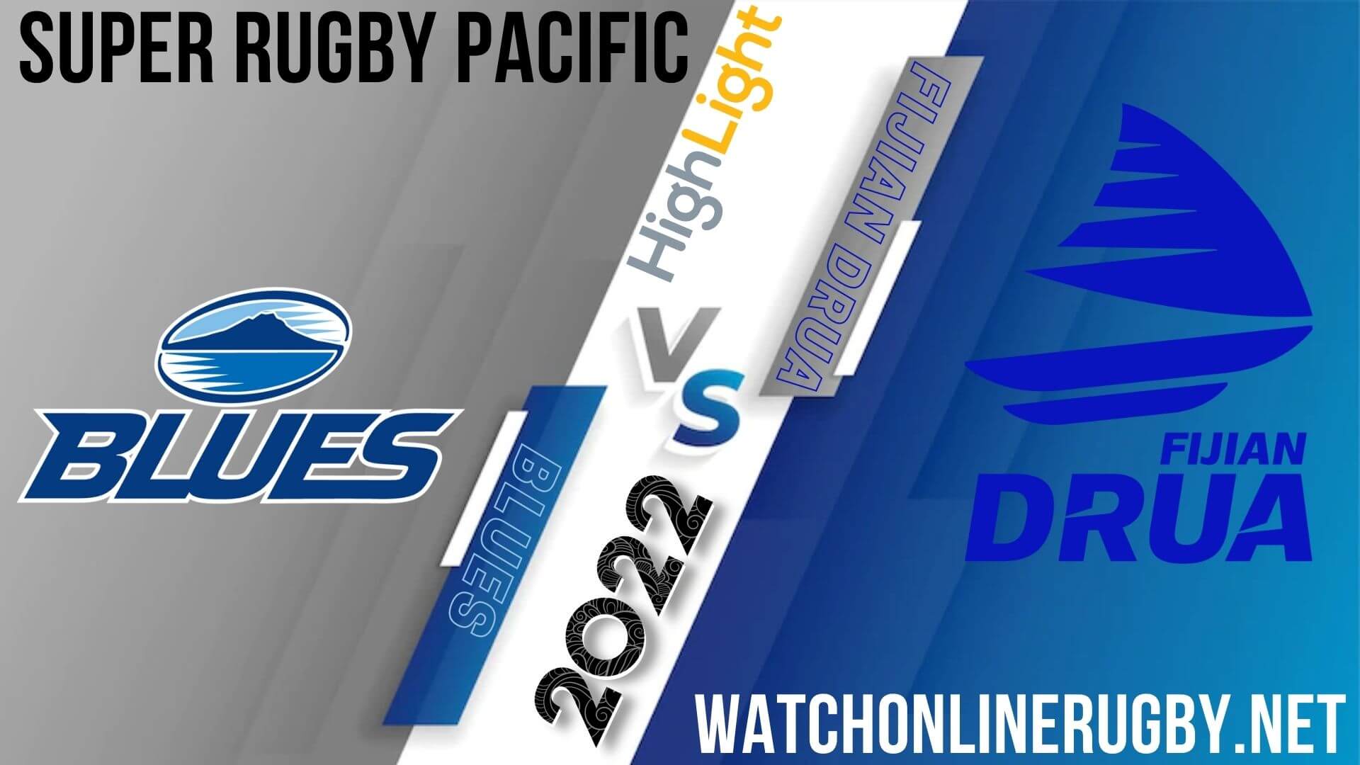 Blues Vs Fijian Drua Super Rugby Pacific 2022 RD 10