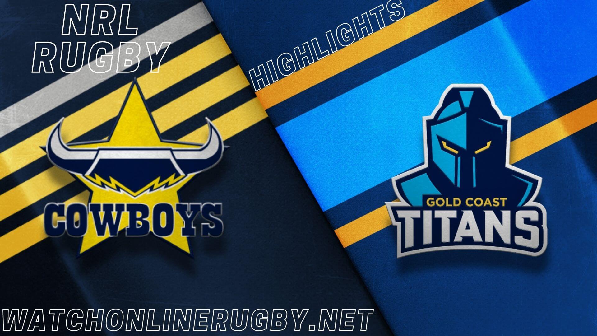 Cowboys Vs Titans Highlights RD 7 NRL Rugby