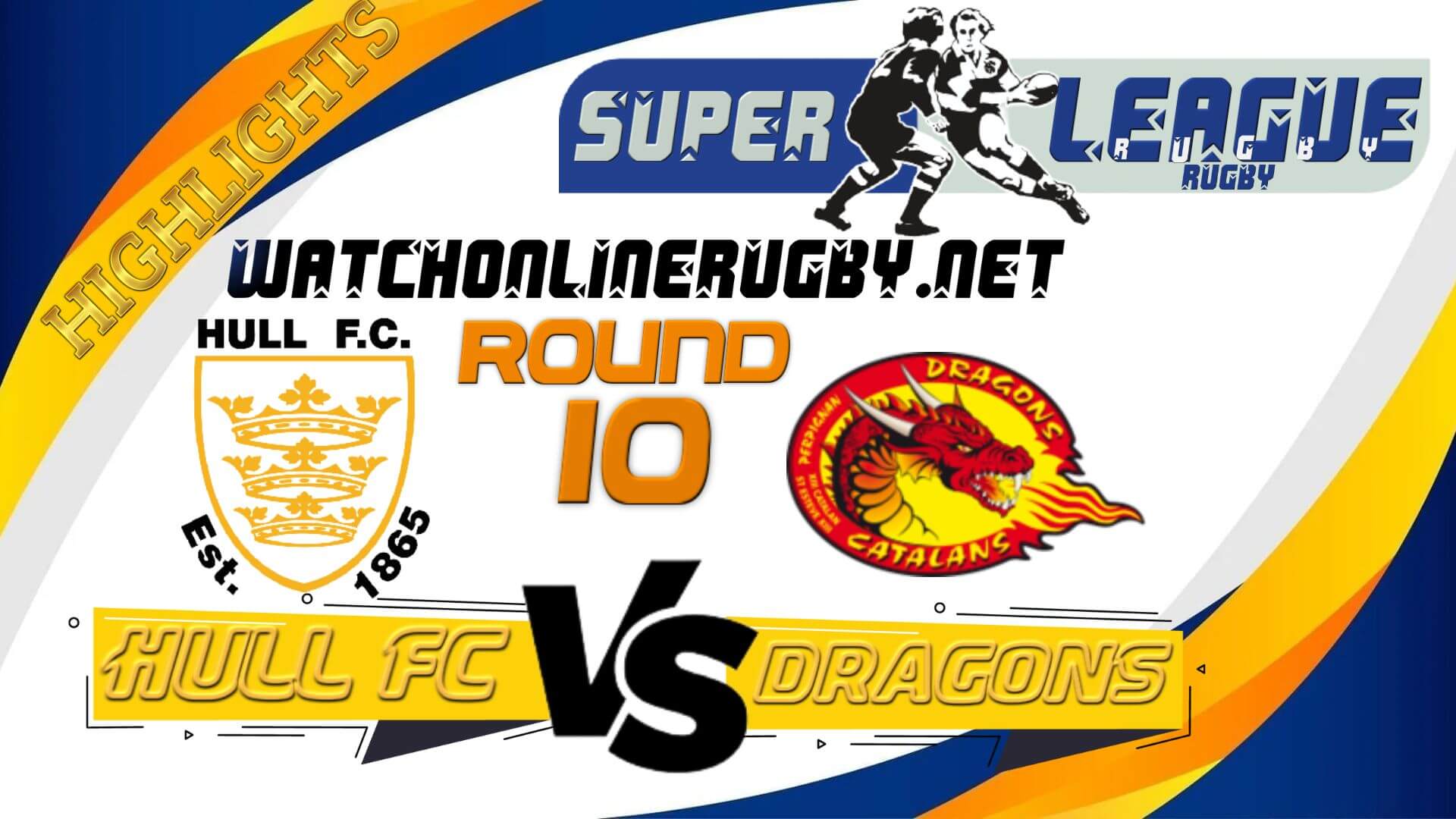 Hull FC Vs Catalans Dragons Super League Rugby 2022 RD 10