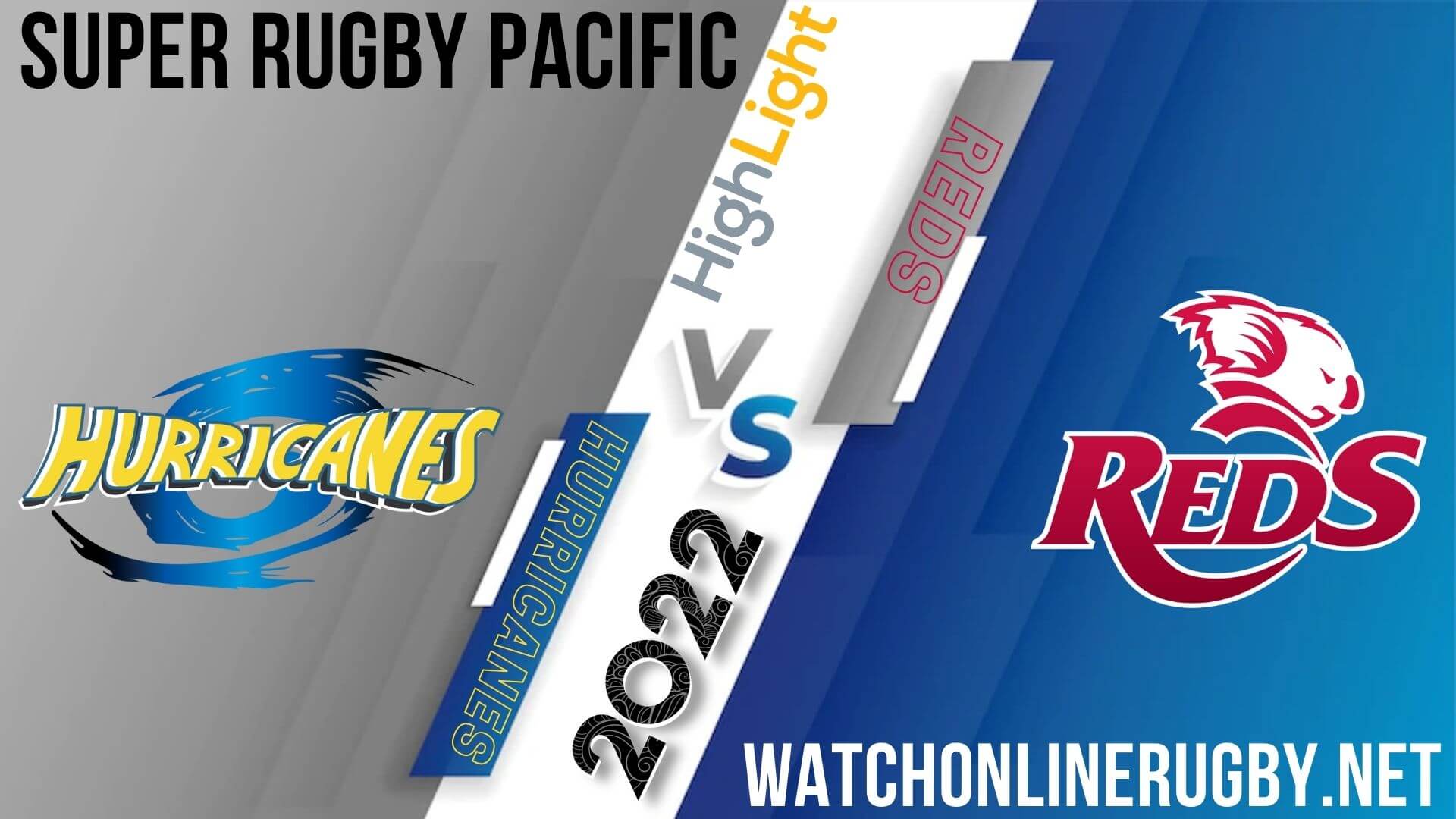 Hurricanes Vs Reds Super Rugby Pacific 2022 RD 10