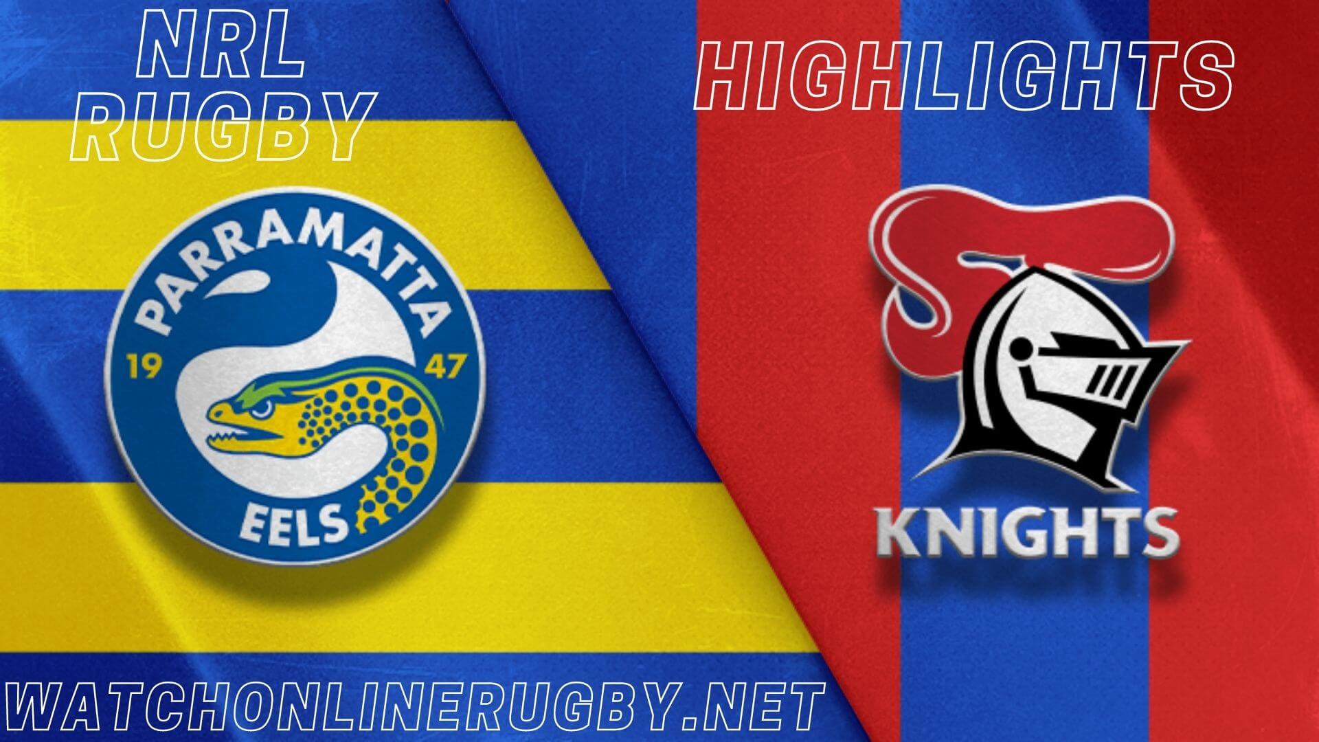 Knights Vs Eels Highlights RD 7 NRL Rugby