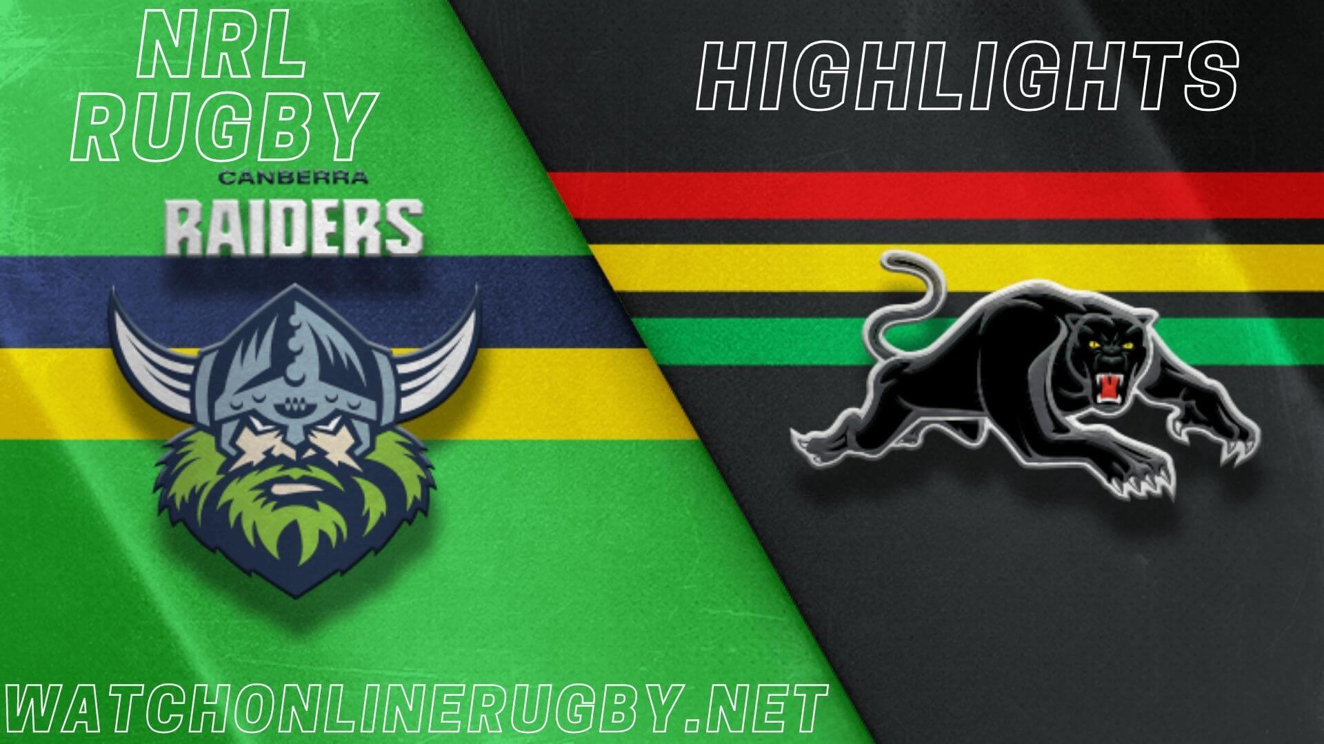 Panthers Vs Raiders Highlights RD 7 NRL Rugby