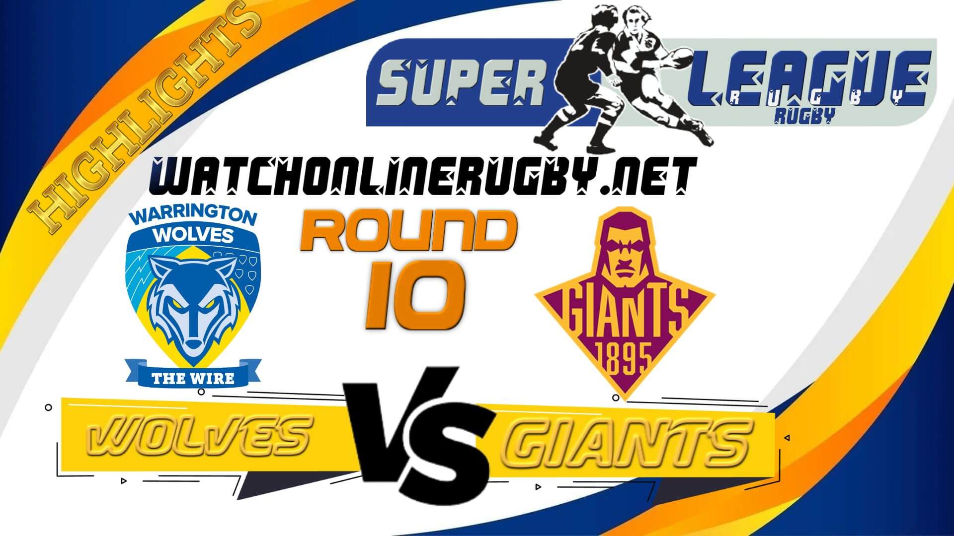 Warrington Wolves Vs Huddersfield Giants Super League Rugby 2022 RD 10