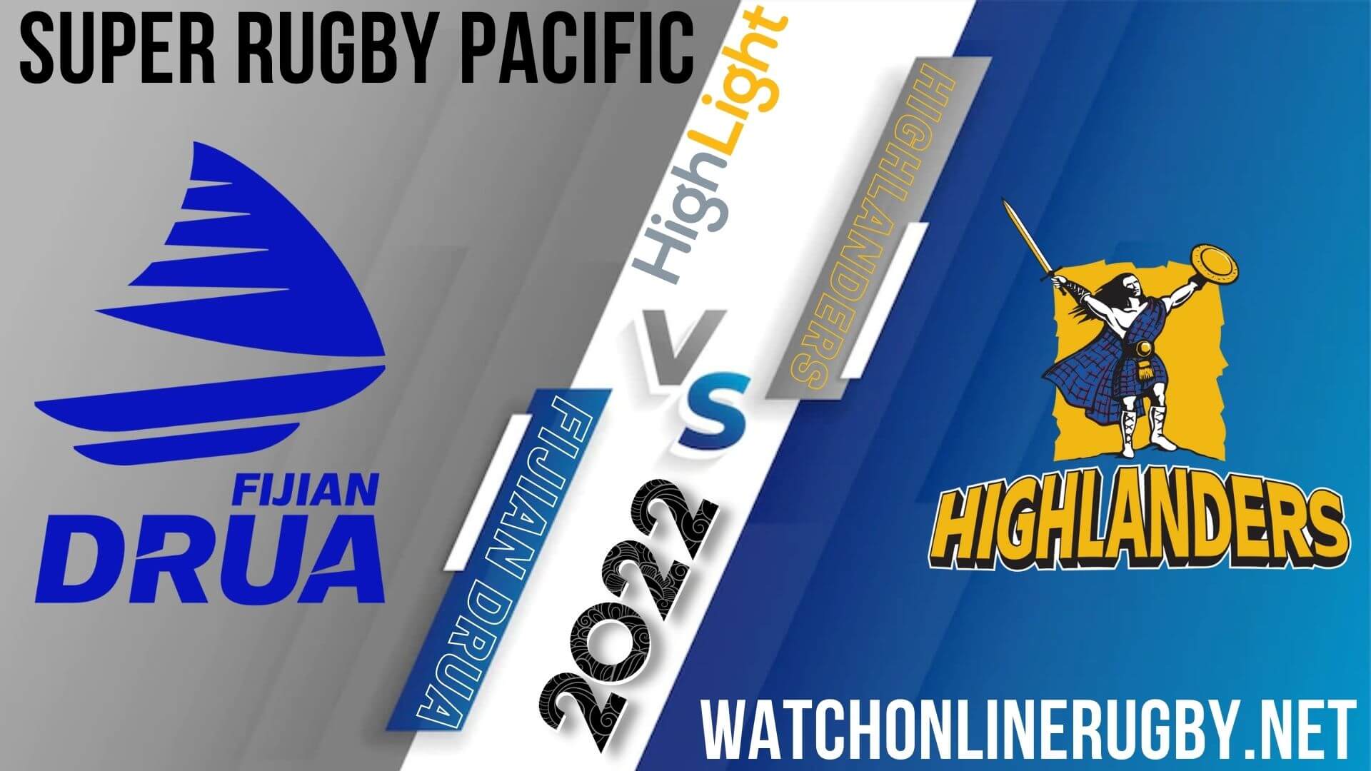Fijian Drua Vs Highlanders Super Rugby Pacific 2022 RD 11
