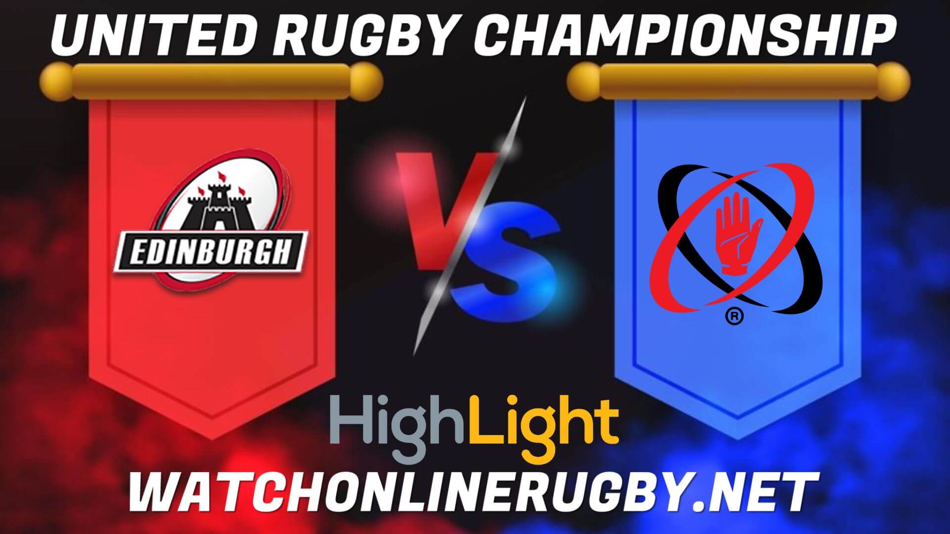 Edinburgh Vs Ulster United Rugby Championship 2022 RD 17