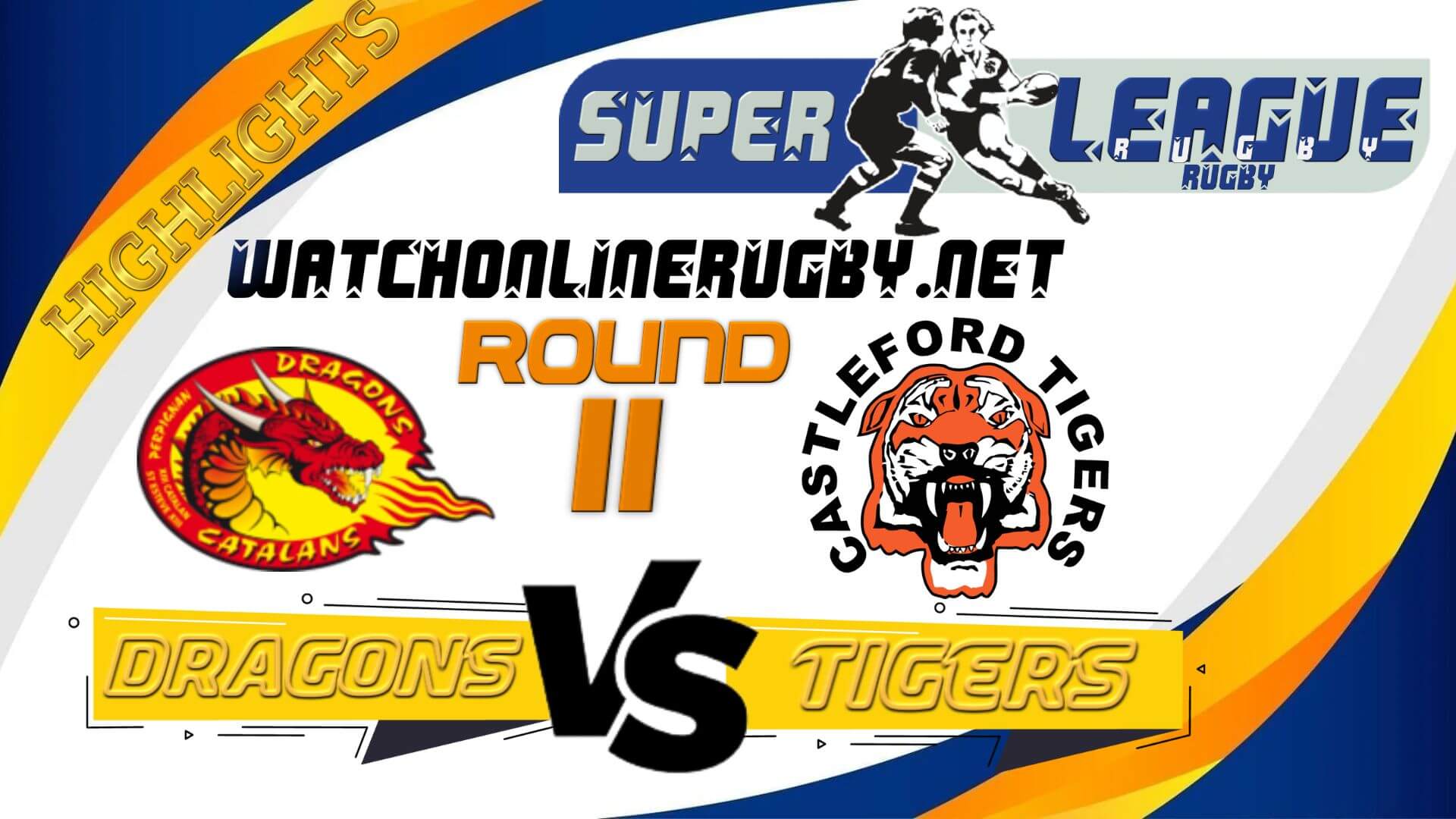 Catalans Dragons Vs Castleford Tigers Super League Rugby 2022 RD 11
