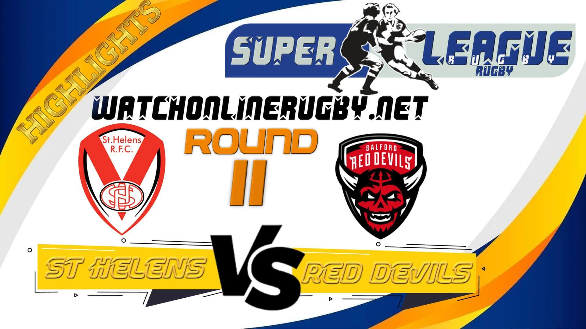 St Helens Vs Salford Red Devils Super League Rugby 2022 RD 11