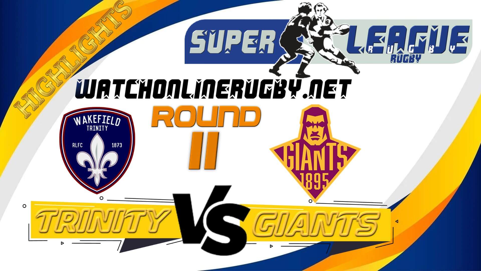 Wakefield Trinity Vs Huddersfield Giants Super League Rugby 2022 RD 11