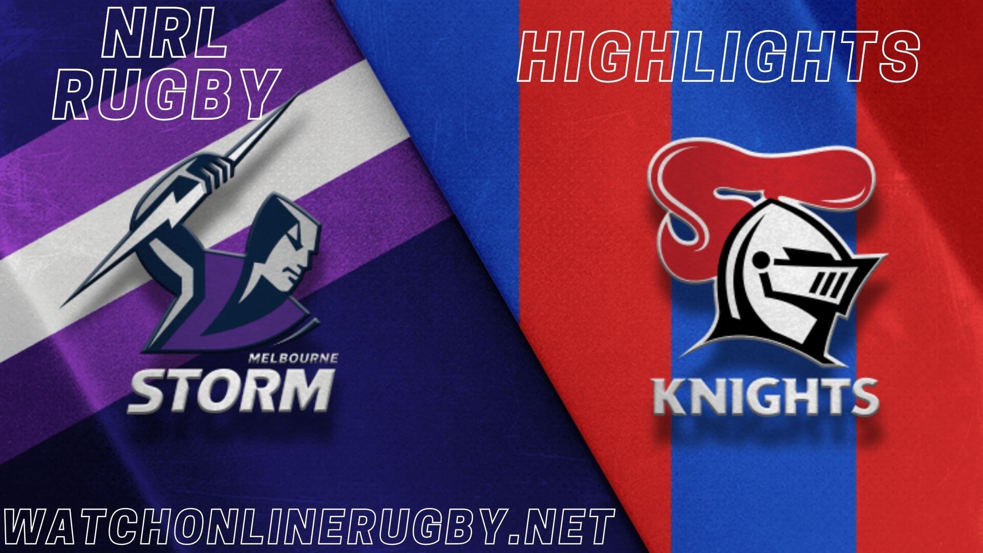 Knights Vs Storm Highlights RD 8 NRL Rugby