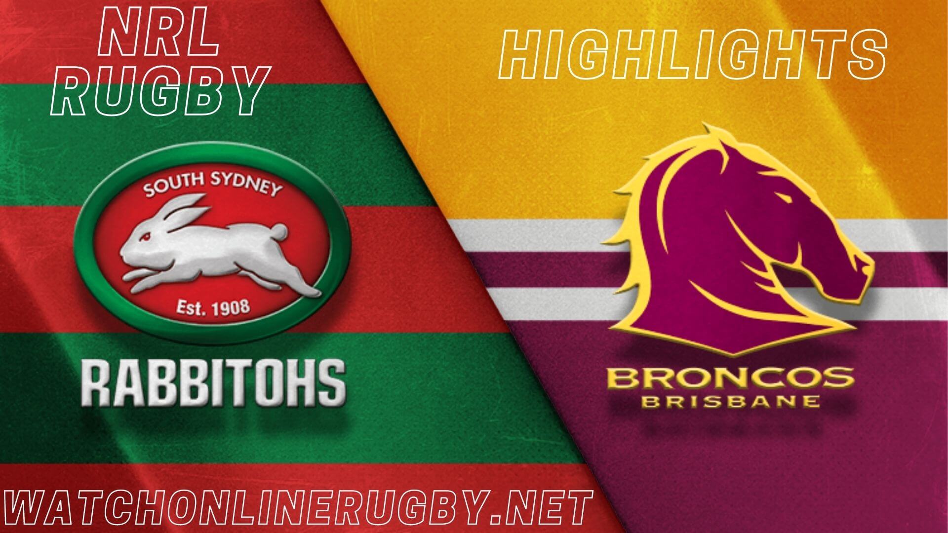 Rabbitohs Vs Broncos Highlights RD 9 NRL Rugby