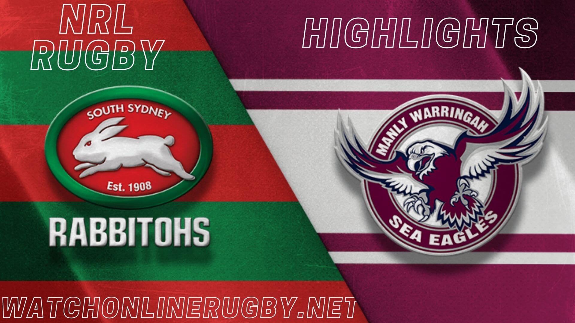 Rabbitohs Vs Sea Eagles Highlights RD 8 NRL Rugby