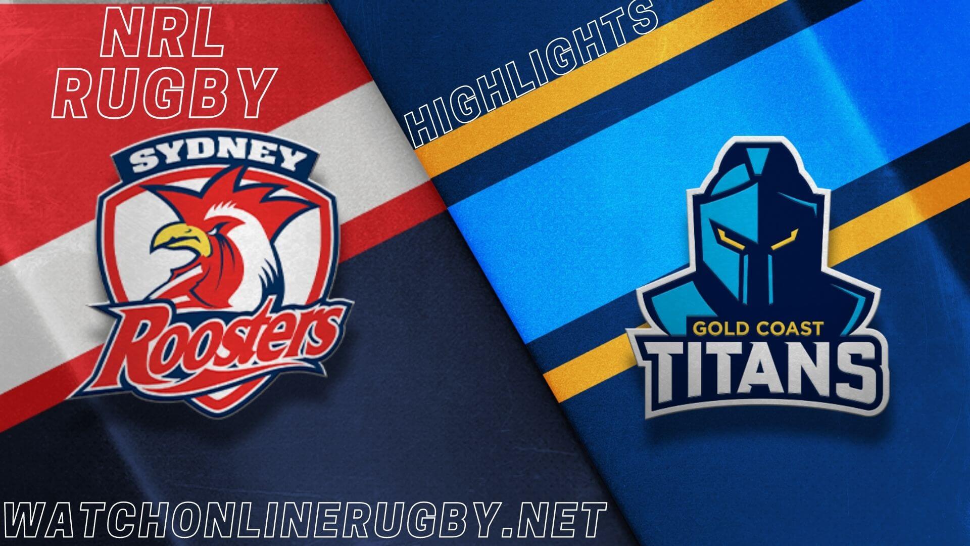 Roosters Vs Titans Highlights RD 9 NRL Rugby