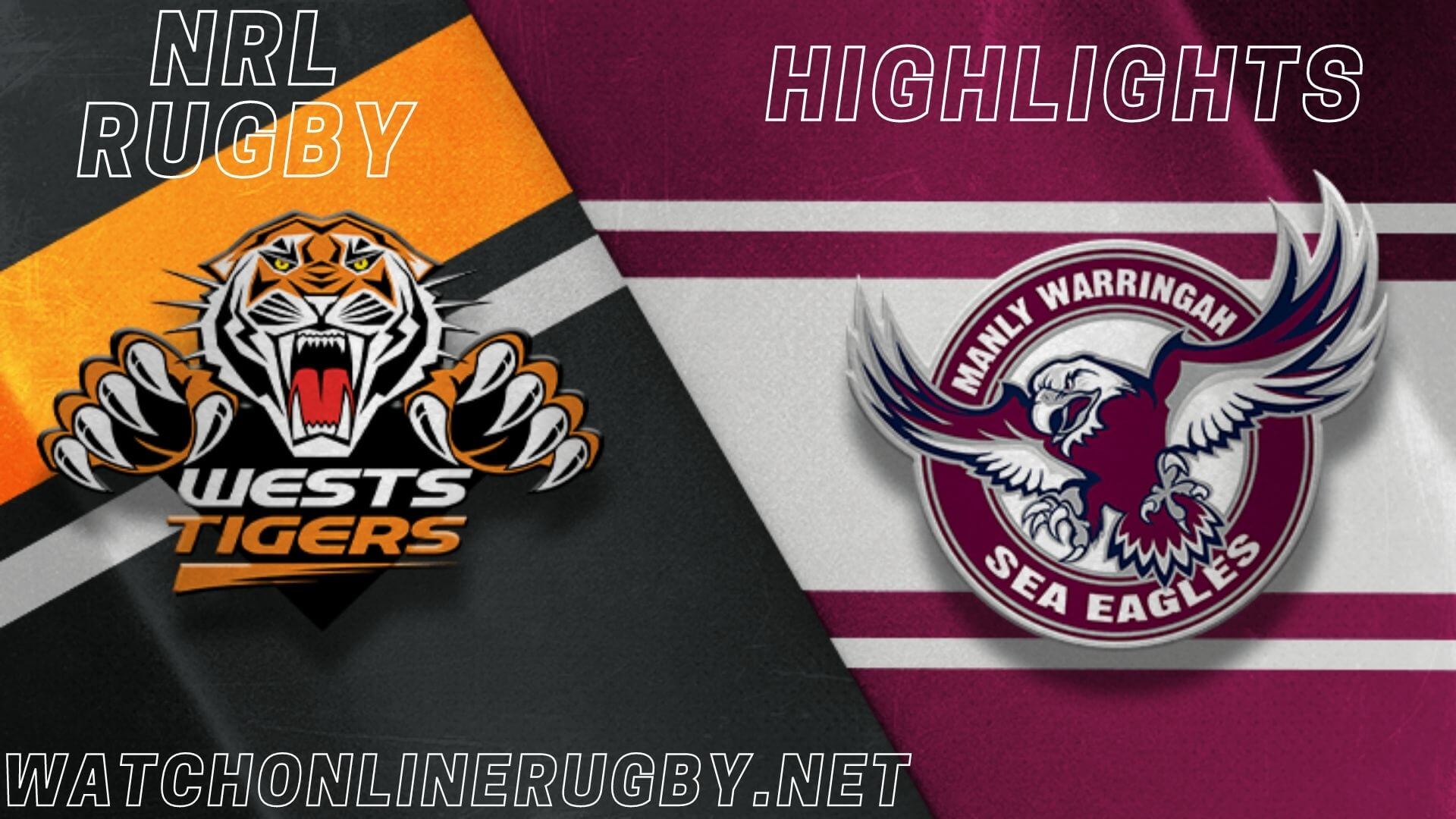 Sea Eagles Vs Wests Tigers Highlights RD 9 NRL Rugby