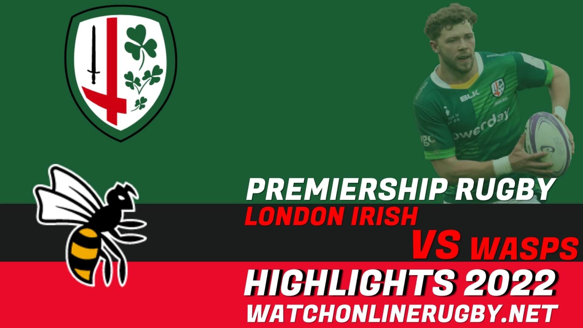 London Irish Vs Wasps Premiership Rugby 2022 RD 24