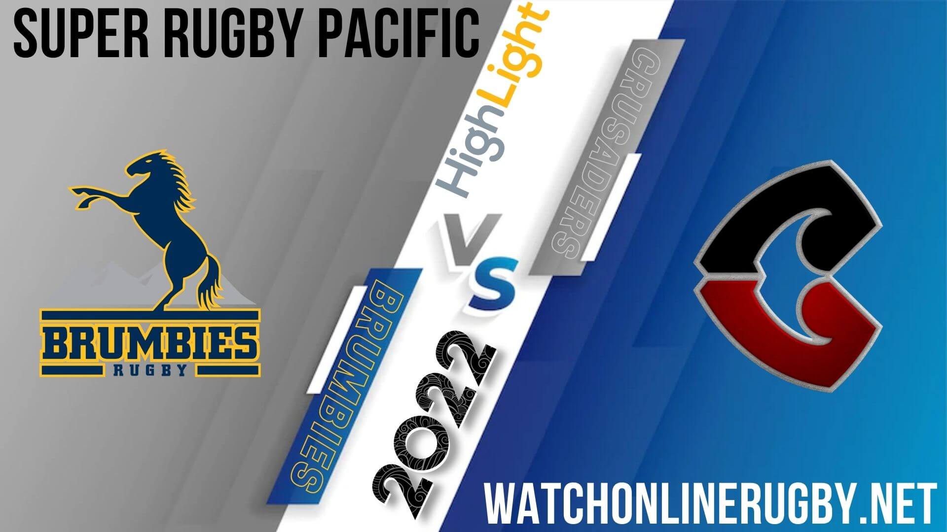 Brumbies Vs Crusaders Super Rugby Pacific 2022 RD 13