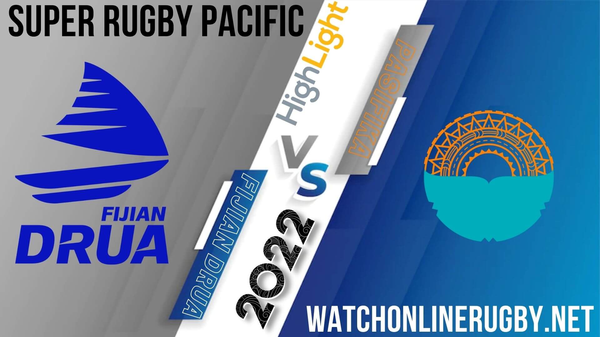 Fijian Drua Vs Moana Pasifika Super Rugby Pacific 2022 RD 13