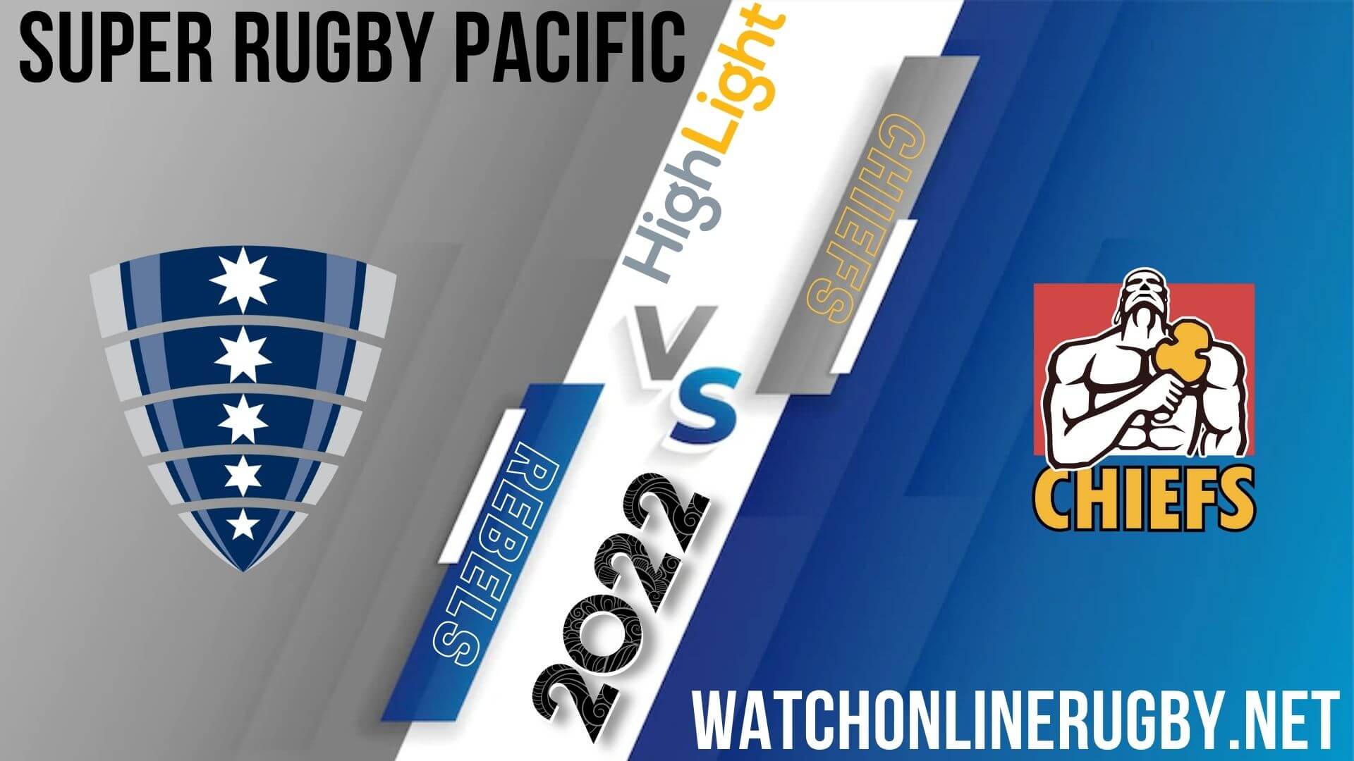 Rebels Vs Chiefs Super Rugby Pacific 2022 RD 13
