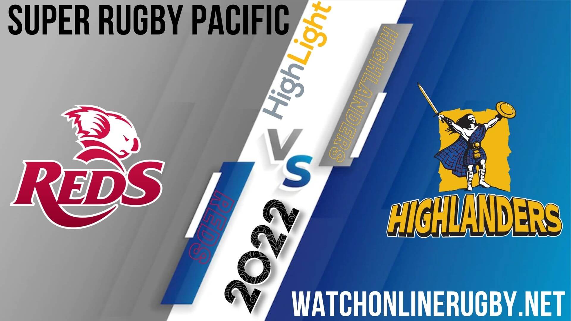 Reds Vs Highlanders Super Rugby Pacific 2022 RD 12