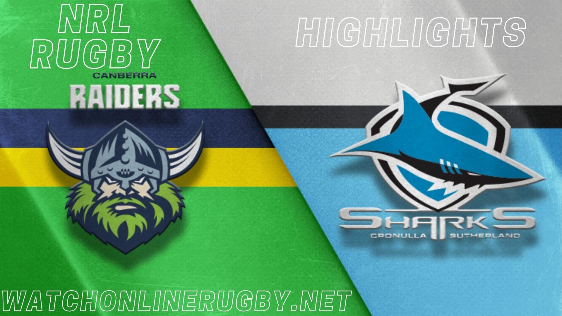 Sharks Vs Raiders Highlights RD 10 NRL Rugby