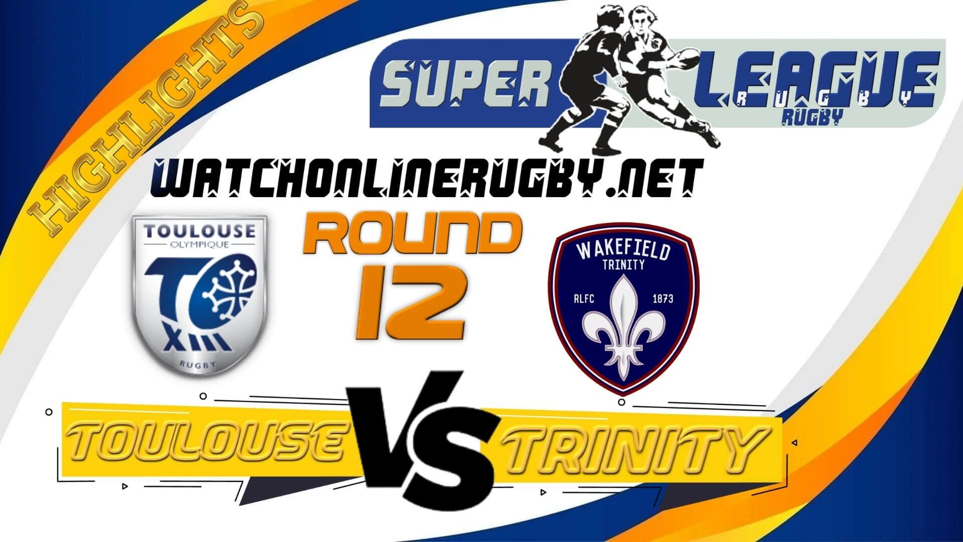 Toulouse Vs Wakefield Trinity Super League Rugby 2022 RD 12