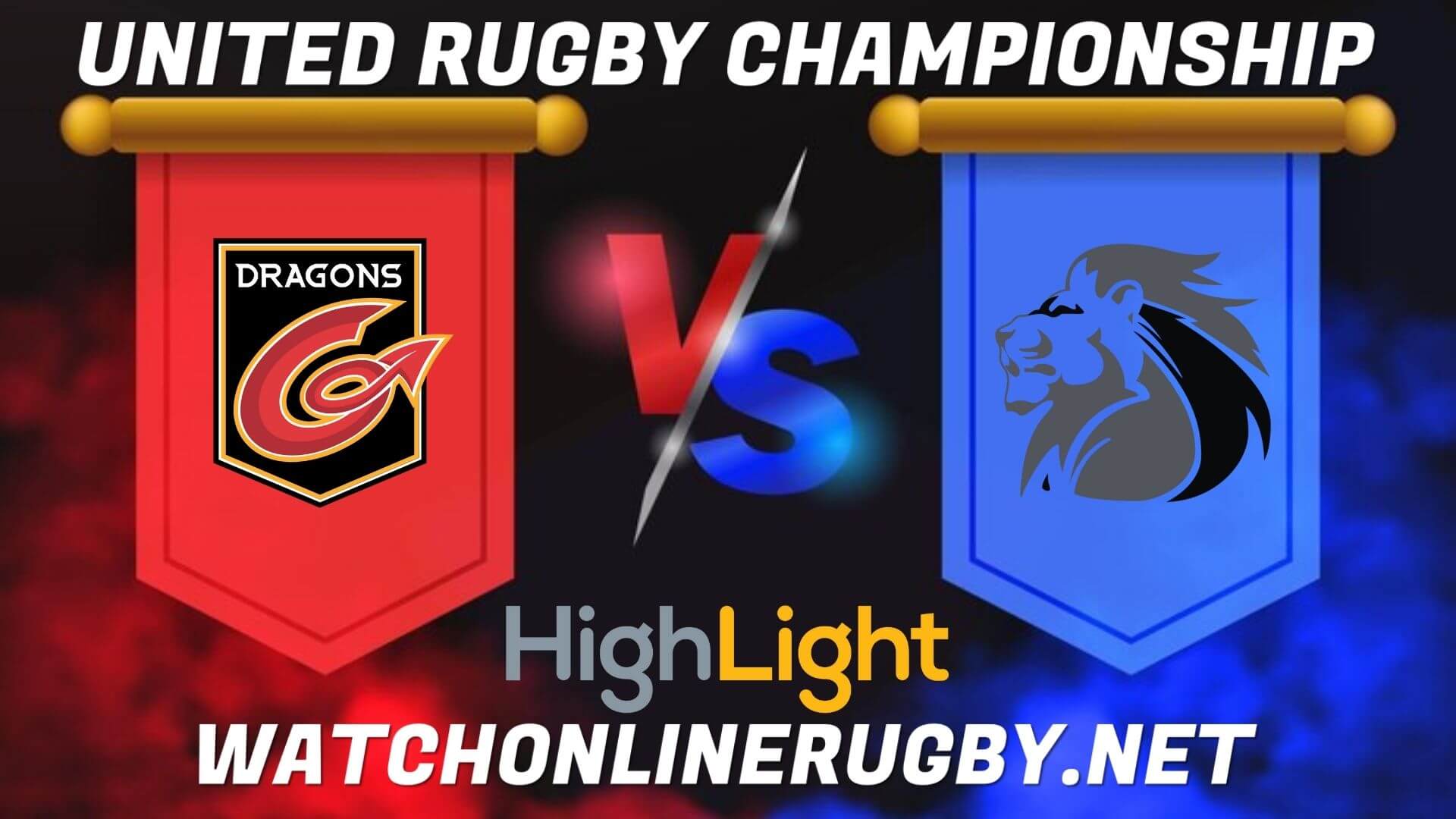 Dragons Vs Lions United Rugby Championship 2022 RD 18