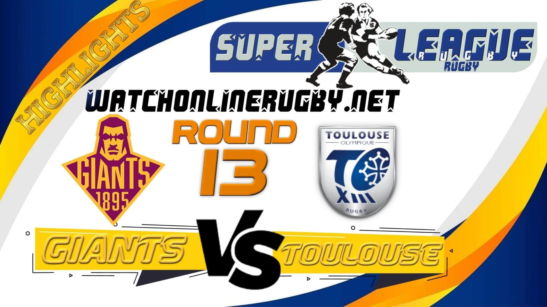 Huddersfield Giants Vs Toulouse Super League Rugby 2022 RD 13