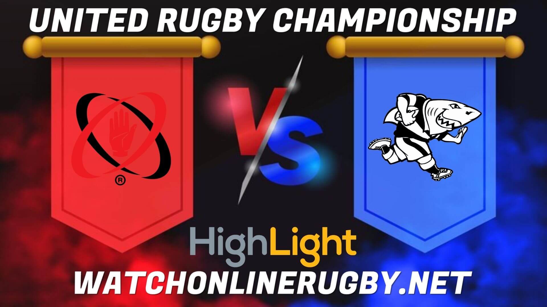 Ulster Vs Sharks United Rugby Championship 2022 RD 18